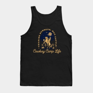 Cowboy Camp Life - Chasing Sunsets Not Cattle Tank Top